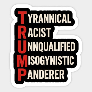 Funny Anti Trump Acronym Political Humor Sticker